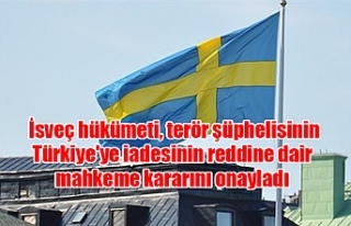 İsveç hükümeti, terör şüphelisinin Türkiye'ye...