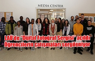 LAÜ’de “Dijital Fotoğraf Sergisi” açıldı...