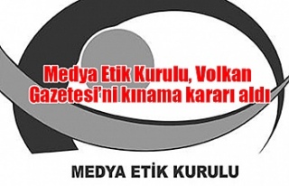 Medya Etik Kurulu, Volkan Gazetesi’ni kınama kararı...