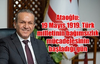 Ataoğlu: 19 Mayıs 1919, Türk milletinin bağımsızlık...