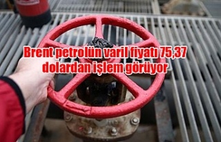 Brent petrolün varil fiyatı 75,37 dolardan işlem...