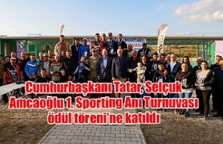 Cumhurbaşkanı Tatar, Selçuk Amcaoğlu 1. Sporting...