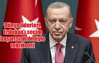 Dünya liderleri, Cumhurbaşkanı Erdoğan'ı...