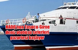 HADO'nun Taşucu-Girne deniz otobüsü seferleri...