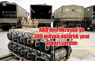 ABD'den Ukrayna'ya 300 milyon dolarlık...