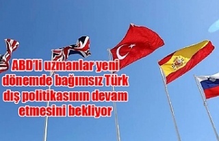ABD’li uzmanlar yeni dönemde bağımsız Türk...