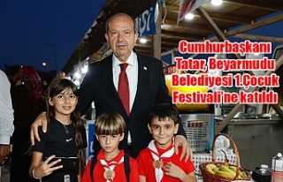 Tatar, Beyarmudu Belediyesi 1.Çocuk Festivali’ne...