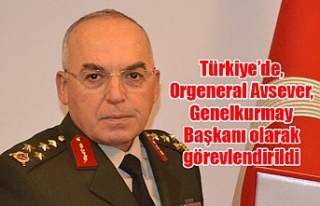 Türkiye’de, Orgeneral Avsever, Genelkurmay Başkanı...