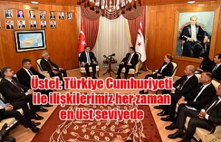 Üstel: Türkiye Cumhuriyeti ile ilişkilerimiz her...
