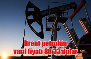 Brent petrolün varil fiyatı 80,33 dolar