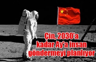 Çin, 2030'a kadar Ay'a insan göndermeyi...