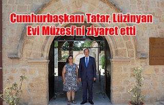 Cumhurbaşkanı Tatar, Lüzinyan Evi Müzesi’ni...
