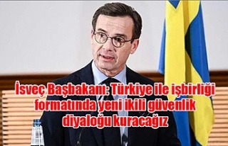 İsveç Başbakanı: Türkiye ile işbirliği formatında...