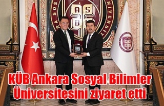 KÜB Ankara Sosyal Bilimler Üniversitesini ziyaret...