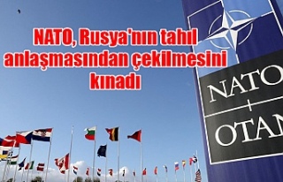 NATO, Rusya'nın tahıl anlaşmasından çekilmesini...