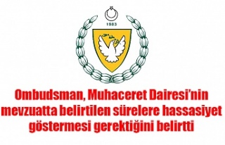 Ombudsman, Muhaceret Dairesi’nin mevzuatta belirtilen...