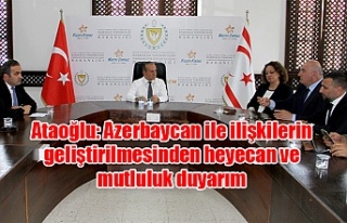 Ataoğlu: Azerbaycan ile ilişkilerin geliştirilmesinden...