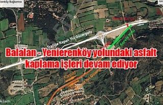 Balalan - Yenierenköy yolundaki asfalt kaplama işleri...