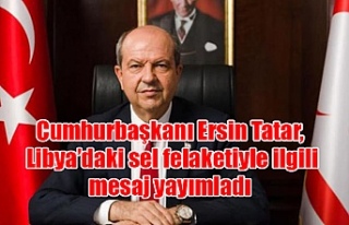 Cumhurbaşkanı Ersin Tatar, Libya’daki sel felaketiyle...