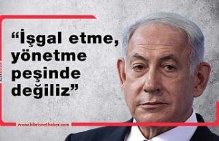 Netanyahu, Gazze'deki işgal için takvim vermeyeceklerini...
