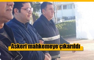 Karapaşaoğlu, askeri mahkemeye çıkarıldı