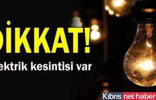 Serhatköy'de yarın 6 saat elektrik kesintisi var