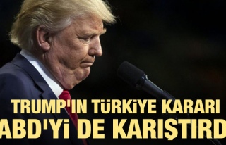 Trump'ın Türkiye kararı ABD'yi de karıştırdı