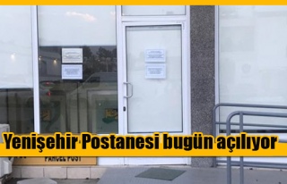 Yenişehir Postanesi bugün açılıyor 