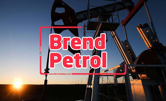 Brent petrolün varil fiyatı belli oldu
