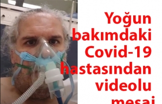Covid-19 yoğun bakımından videolu mesaj